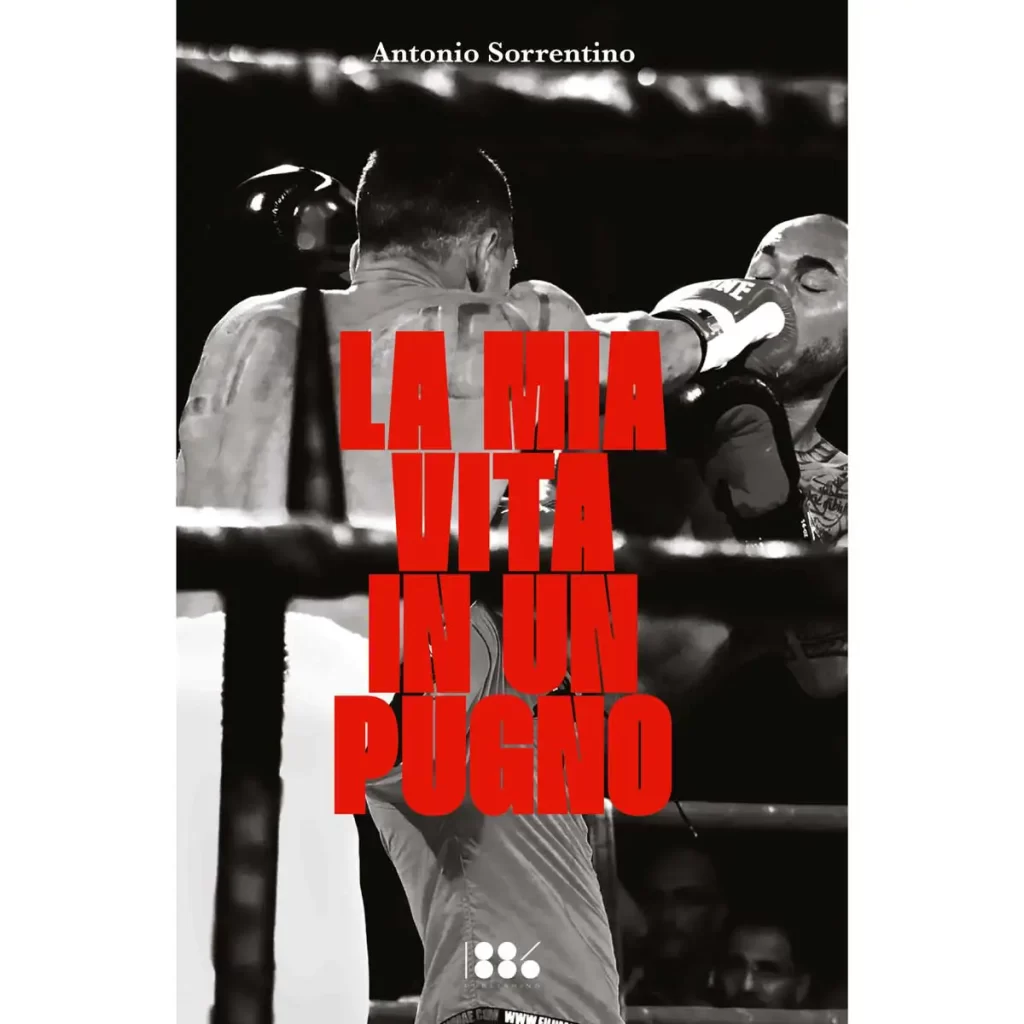 La mia vita in un pugno - Antonio Sorrentino